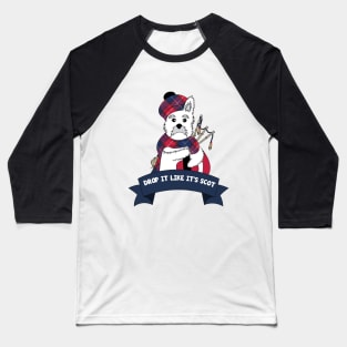 Drop It Like It's Scot Baseball T-Shirt